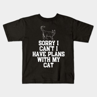 Sorry I Can't I Have Plans With My Cat Cute Cat Kids T-Shirt